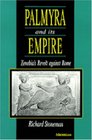 Palmyra and Its Empire  Zenobia's Revolt against Rome