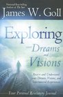 The Exploring Your Dreams and Visions Received and understand your Dreams Visions and Supernatural Experiences