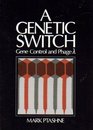 A Genetic Switch Gene Control and Phage