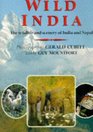 Wild India Wildlife and Scenery of India and Nepal