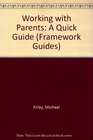 Working with Parents A Quick Guide
