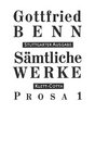 Benn Gottfried Bd 3 Prosa  1 Saemtliche Werke  Stuttgart  KlettCott