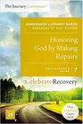 Honoring God by Making Repairs The Journey Continues Participant's Guide 7 A Recovery Program Based on Eight Principles from the Beatitudes
