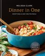 Dinner in One Exceptional  Easy OnePan Meals