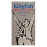 Kingfish A OneMan Play Loosely Depicting the Life and Times of the Late Huey P Long of Louisiana