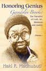 Honoring Genius Gwendolyn Brooks The Narrative of Craft Art Kindness and Justice