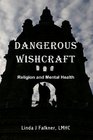 Dangerous Wishcraft Religion and Mental Health