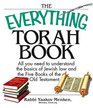 The Everything Torah Book All You Need to Understand the Basics of Jewish Law and the Five Books of the Old Testament