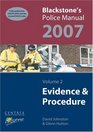 Blackstone's Police Manual Volume 2 Evidence  Procedure 2007