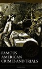 Famous American Crimes And Trials 2