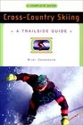 Cross-Country Skiing: A Complete Guide (Trailside Guide)