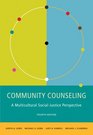 Community Counseling A MulticulturalSocial Justice Perspective