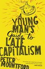 A Young Man's Guide to Late Capitalism