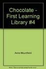 Chocolate  First Learning Library 4