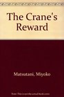 The Crane's Reward
