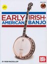 Early IrishAmerican Banjo Book/CD SetFrom 19th Century Banjo Publications