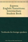 Express English/transitions Intermediate student book