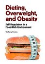 Dieting Overweight and Obesity SelfRegulation in a FoodRich Environment