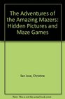 The Adventures of the Amazing Mazers Hidden Pictures and Maze Games