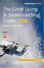 The Great Skiing  Snowboarding Guide 2006