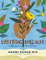 Everything Comes Next Collected and New Poems