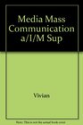 The Media of Mass Communication Annotated Instructor's Manual