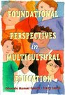 Foundational Perspectives in Multicultural Education