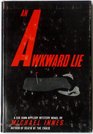 An awkward lie, (A Red badge novel of suspense)