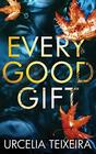 EVERY GOOD GIFT A Contemporary Christian Mystery and Suspense Novel