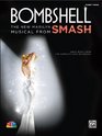 Bombshell  The New Marilyn Musical from Smash Sheet Music from the Complete Cast Recording
