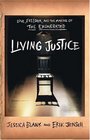 Living Justice Love Freedom and the Making of The Exonerated