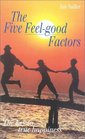 The Five FeelGood Factors