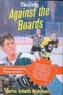 Against the Boards