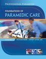 Paramedic Professional Volume I Foundations of Paramedic Care