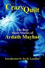 Crazy Quilt The Best Short Stories of Ardath Mayhar