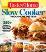 Taste of Home Slow Cooker Throughout the Year 350 Family Favorites simmering for all seasons