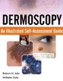 Dermoscopy An Illustrated SelfAssessment Guide