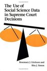 The Use of Social Science Data in Supreme Court Decisions