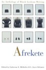 Afrekete  An Anthology of Black Lesbian Writing