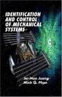 Identification and Control of Mechanical Systems