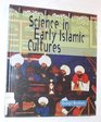 Science in Early Islamic Cultures