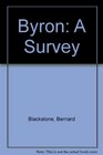 Byron A Survey