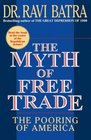 The Myth of Free Trade  The Pooring of America