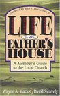 Life in the Father's House A Member's Guide to the Local Church