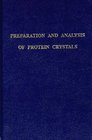 Preparation and Analysis of Protein Crystals