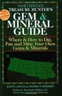 The Treasure Hunter's Gem  Mineral Guides to the USA Where  How to Dig Pan and Mine Your Own Gems  Minerals Northwest States