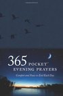 David R. Veerman, Three Hundred Sixty Five Pocket Evening Prayers: Comfort and Peace to End Each Day