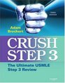 Crush Step 3 The Ultimate USMLE Step 3 Review