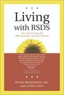 Living with RSDS Your Guide to Coping with Reflex Sympathetic Dystrophy Syndrome