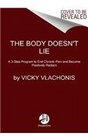 The Body Doesn't Lie A 3Step Program to End Chronic Pain and Become Positively Radiant